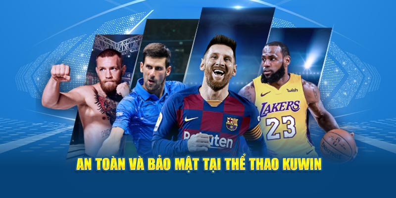 Tính an toàn của thể thao Kuwin