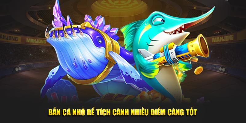 Hạ gục các sinh vật nhỏ để tích cành nhiều điểm càng tốt